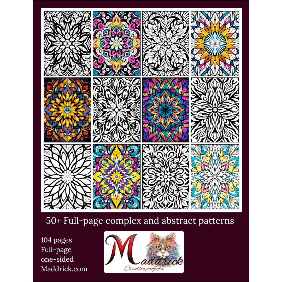 Back cover of Maddrick's coloring book.  12 samples full-page mandalas, 6 black and white and 6 in colors.  The test says 50+ Full-page complex and abstract patterns.