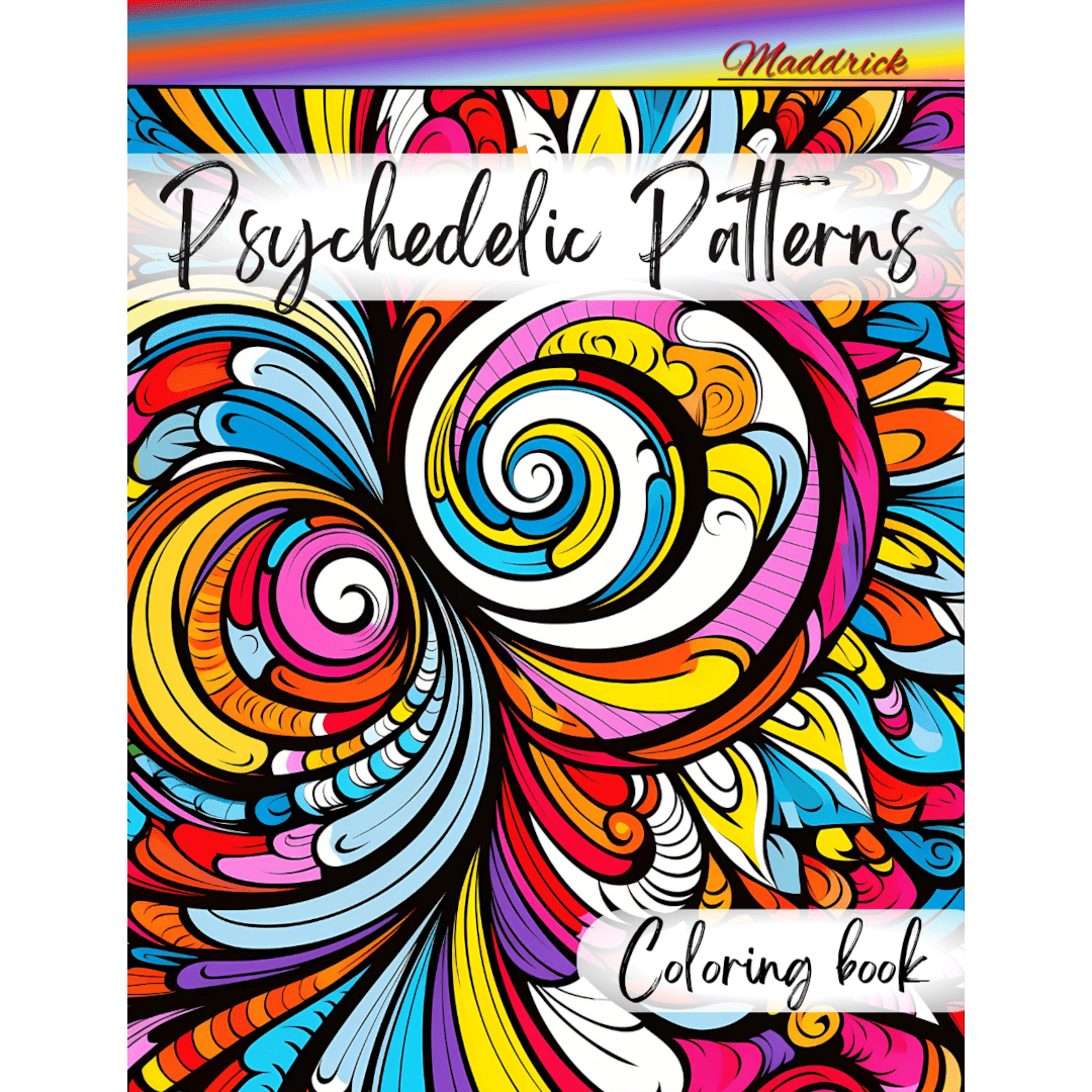 Psychedelic patterns: Coloring book for adults with full-page complex and mandala patterns. - Maddrick