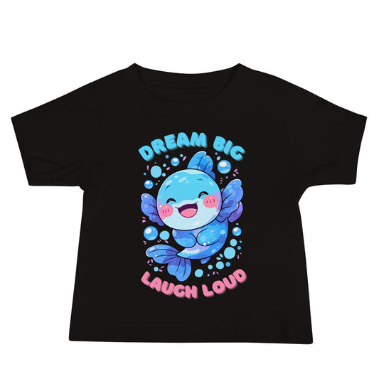 Dream big laugh loud fish Baby Jersey Short Sleeve Tee