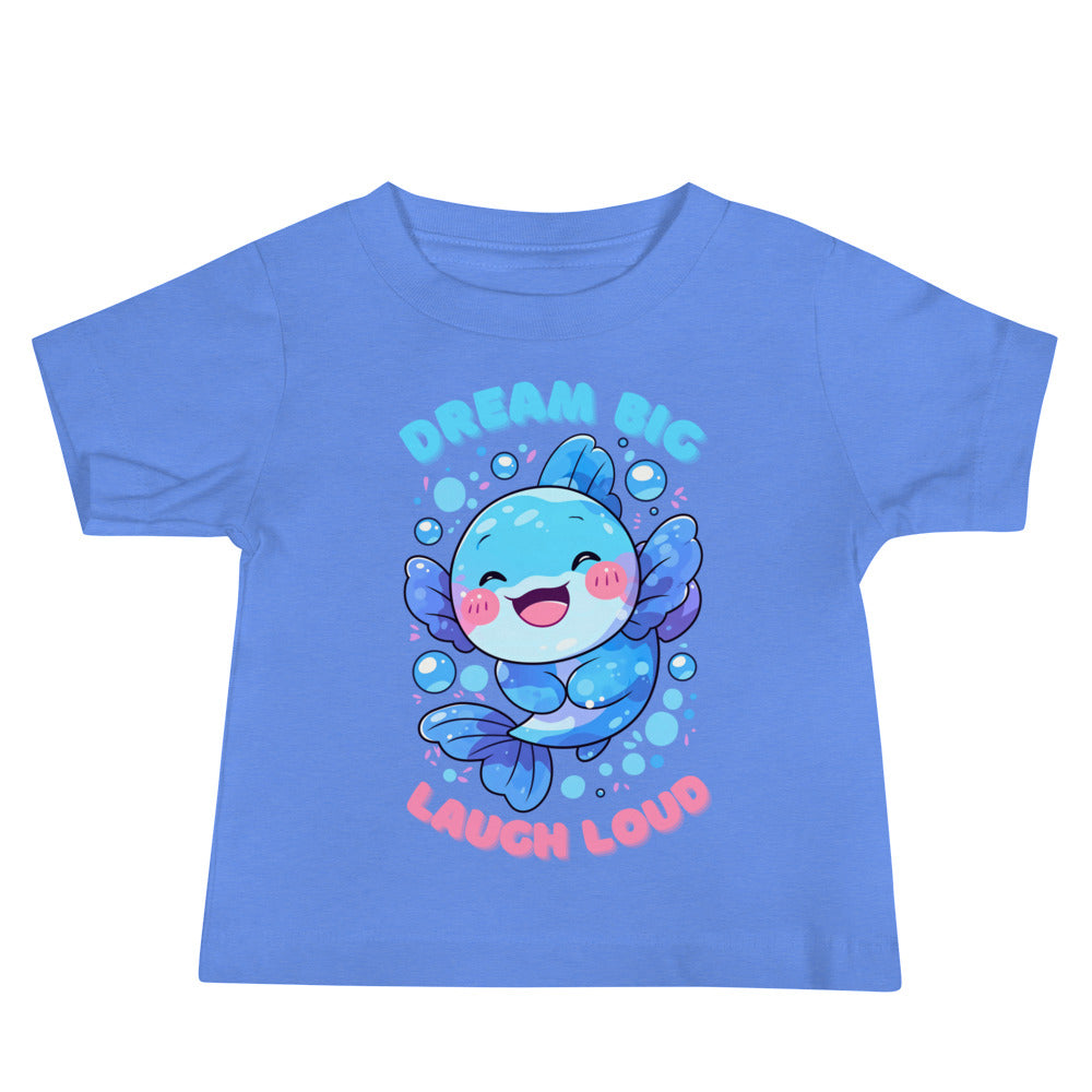 Dream big laugh loud fish Baby Jersey Short Sleeve Tee