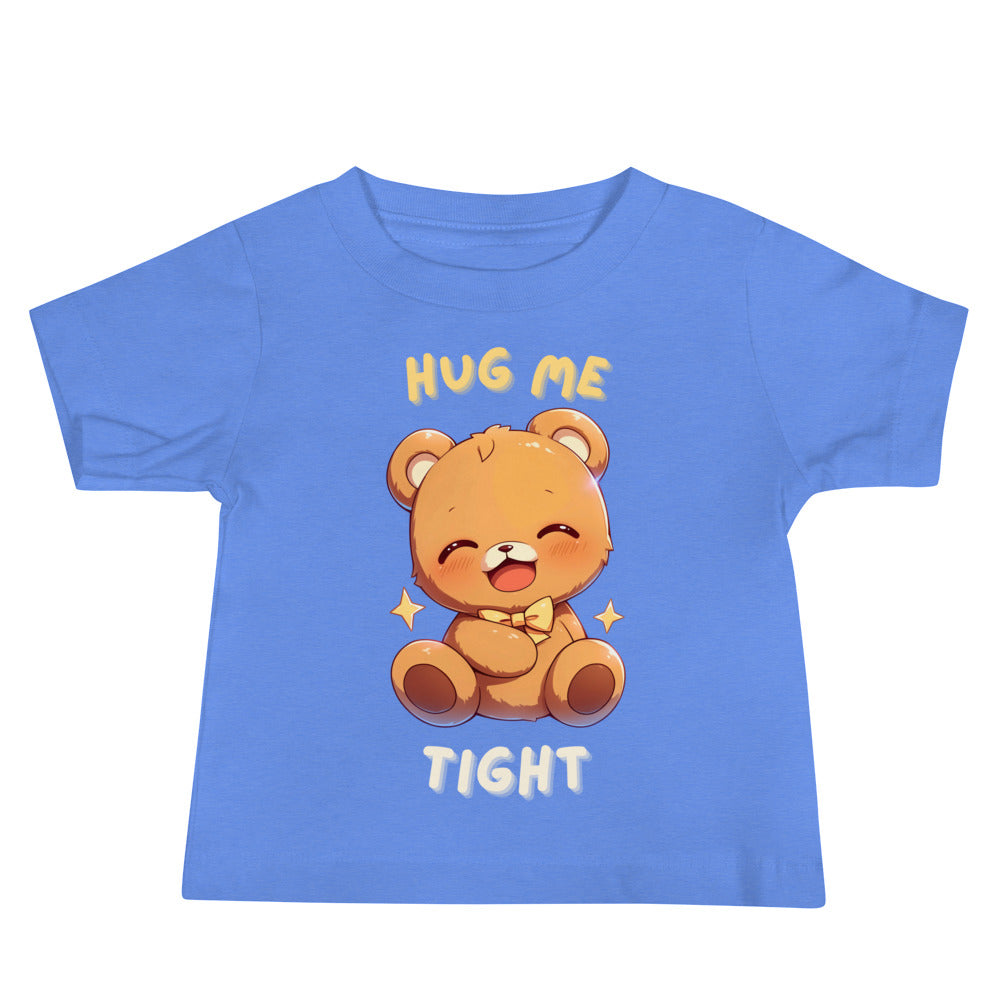 Hug me tight plush bear Baby Jersey Short Sleeve Tee