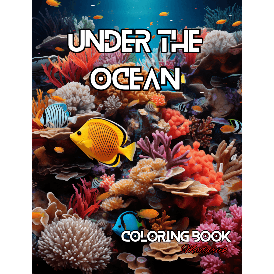 Under the ocean: Adult coloring book with marine life images like sea turtles, dolphins, tropical fishes, corals, seals, sharks, sea horses and more. - Maddrick