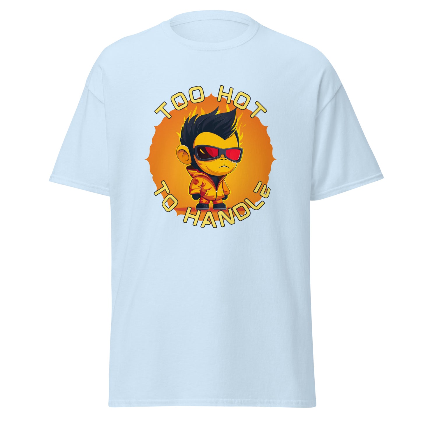 Too hot to handle fireboy Unisex classic tee