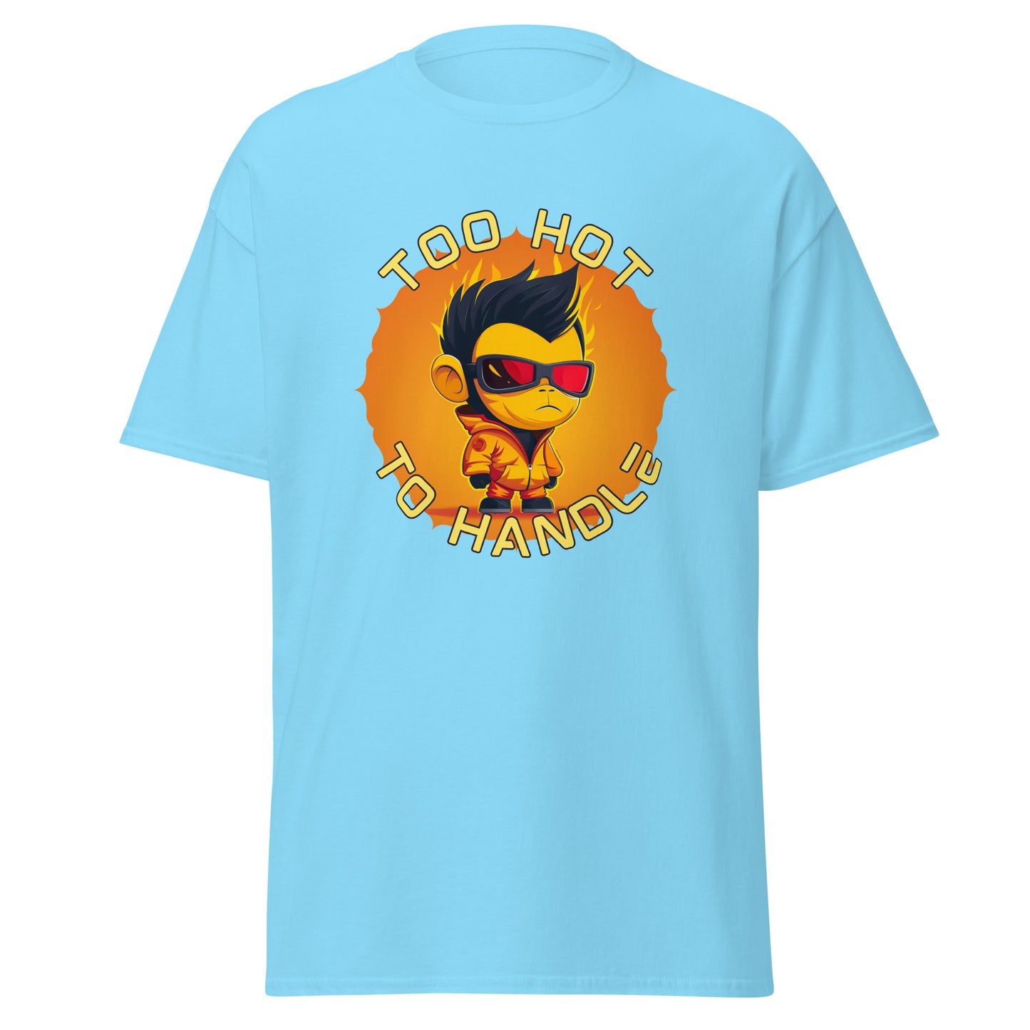 Too hot to handle fireboy Unisex classic tee