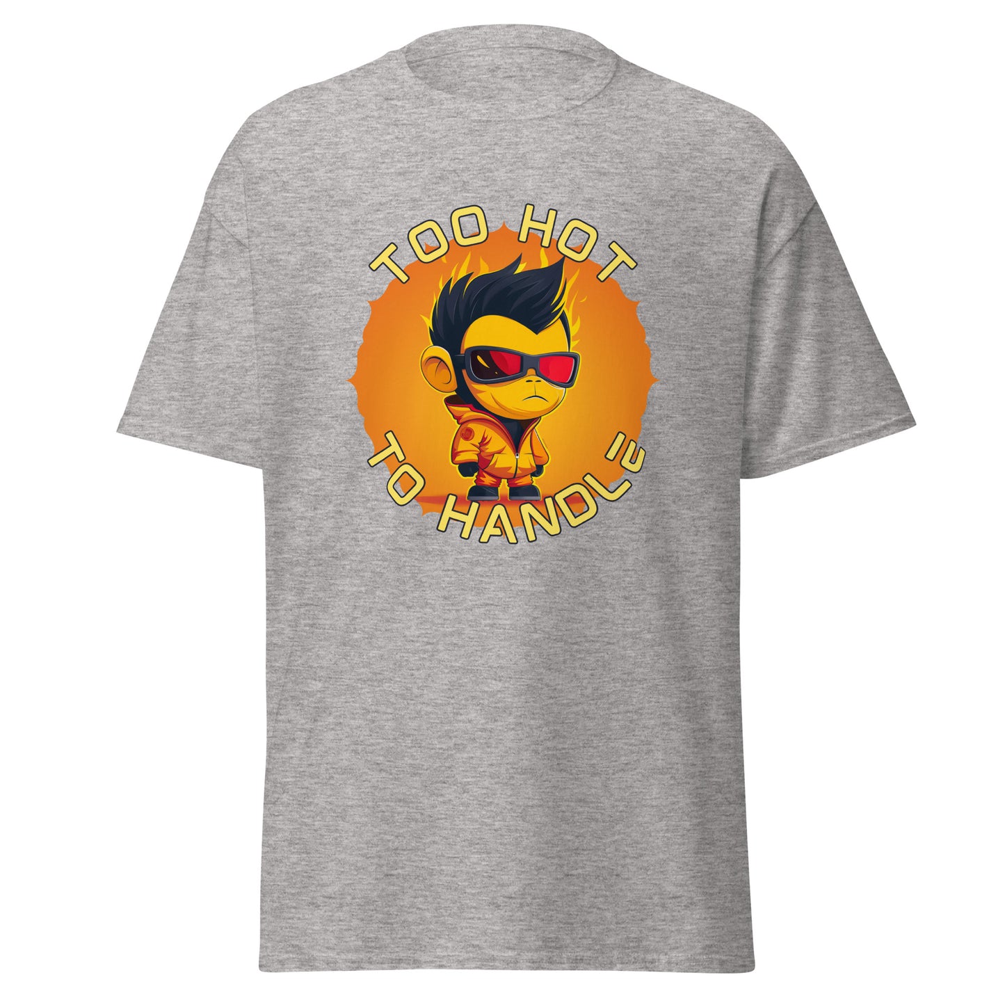 Too hot to handle fireboy Unisex classic tee