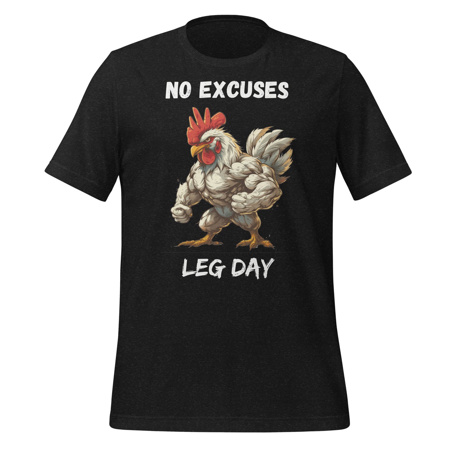 No Excuses, Leg Day(anglais) Poulet musclé T-shirt unisexe