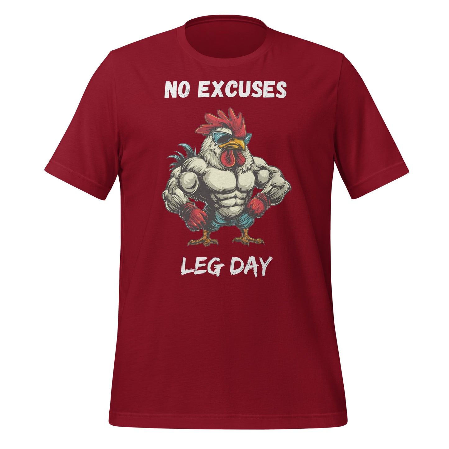 No Excuses, Leg Day Cool Chicken Unisex t-shirt