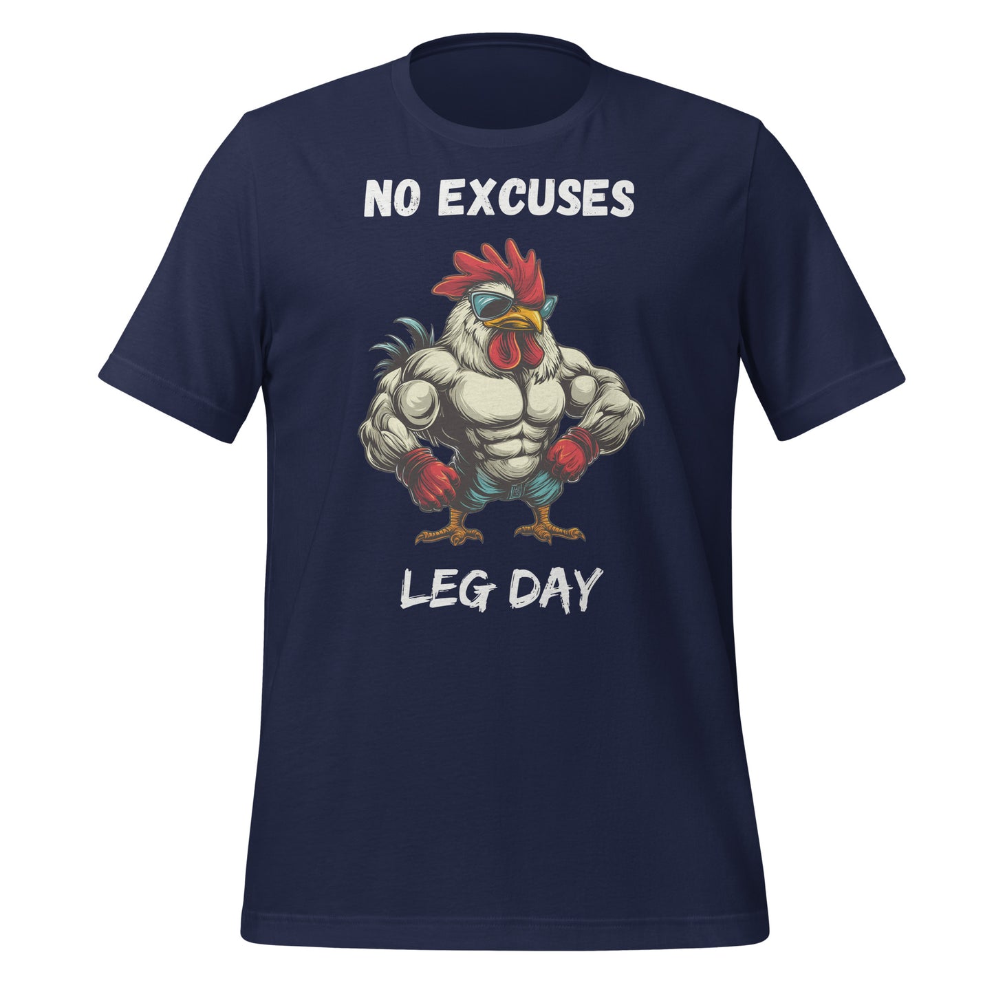 No Excuses, Leg Day(anglais) Poulet cool T-shirt unisexe