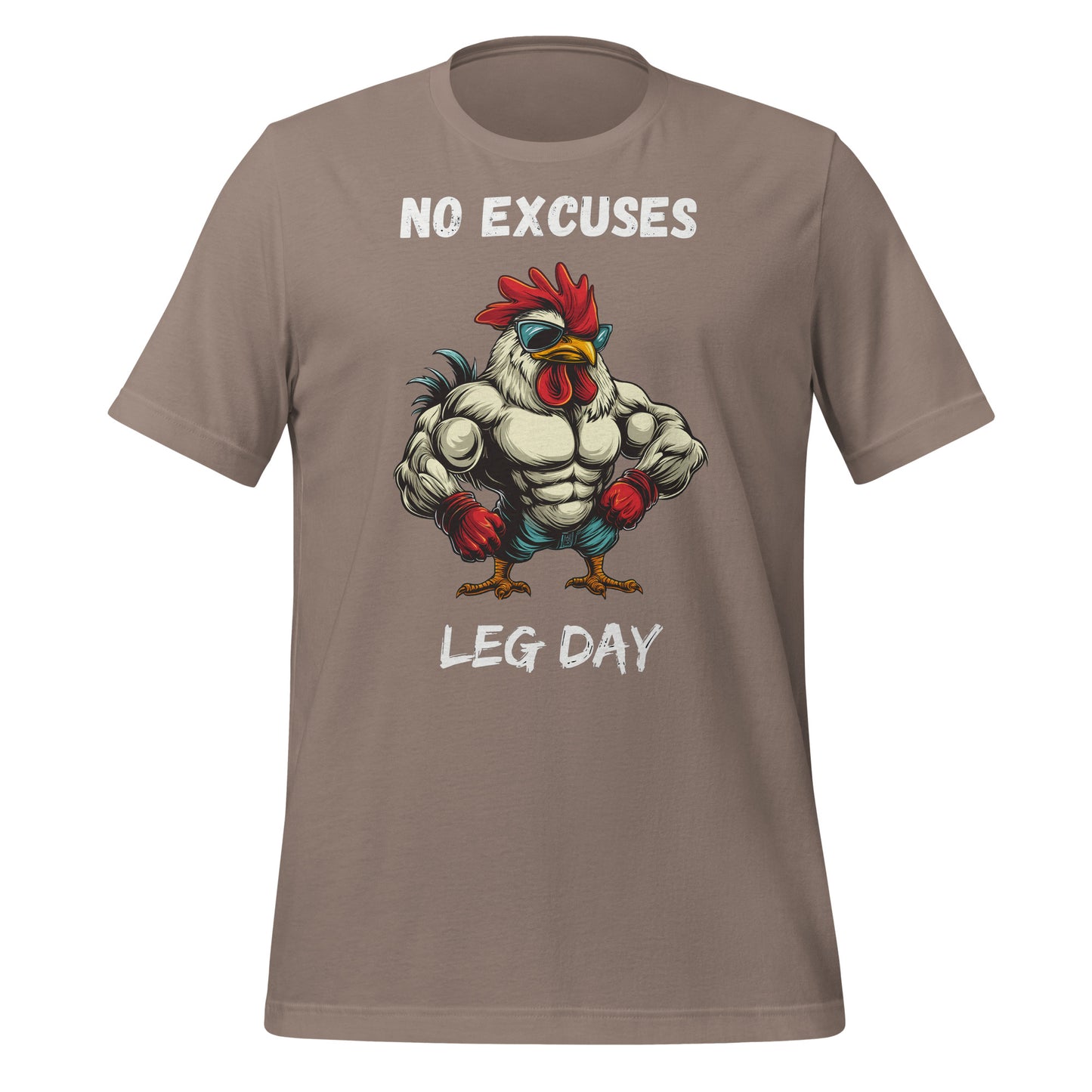 No Excuses, Leg Day(anglais) Poulet cool T-shirt unisexe