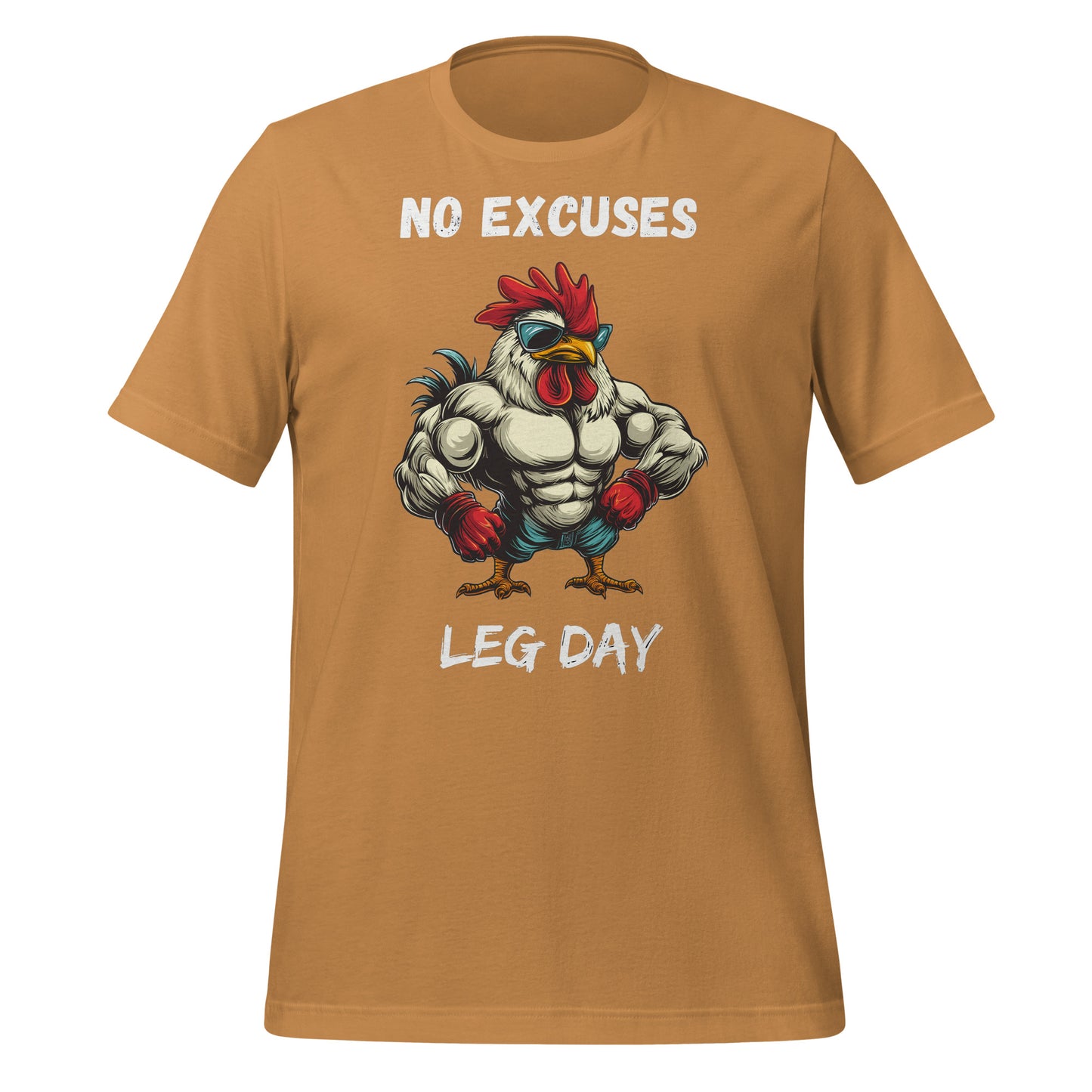 No Excuses, Leg Day Cool Chicken Unisex t-shirt